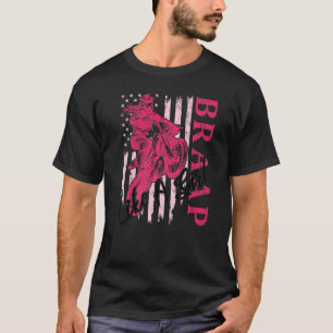 Braap Like A Girl Motocross Dirt Bike Racing Us Fl T-Shirt