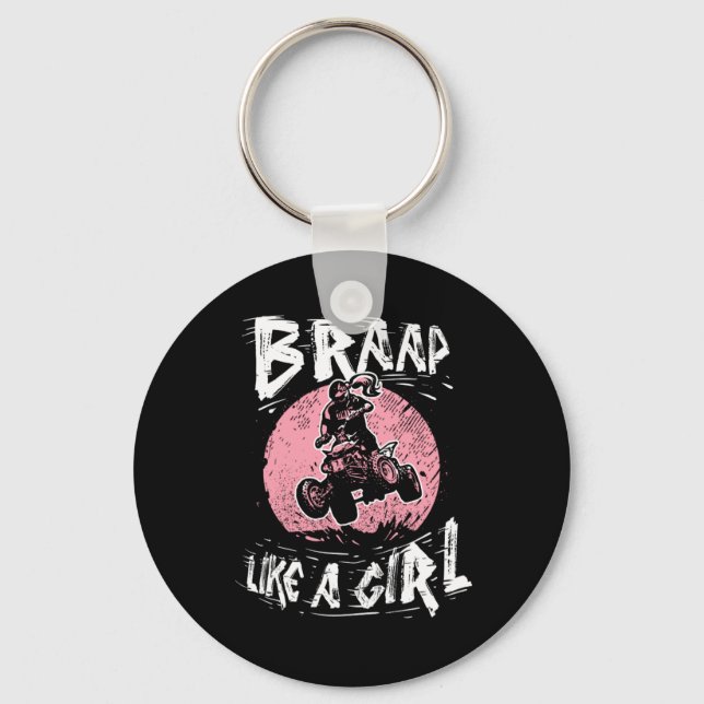Braap Like a Girl Quad Bike Four Wheeler Key Ring (Front)