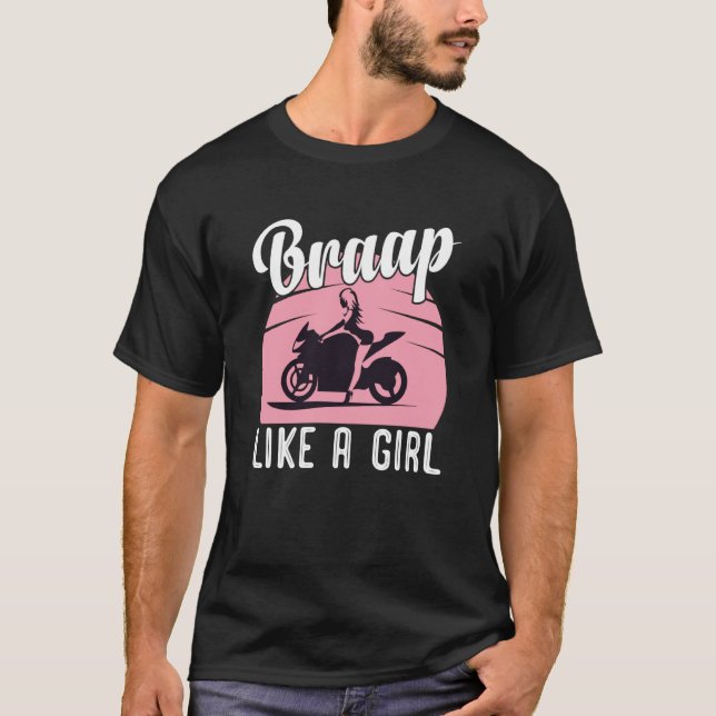 Braap Motorcycle Girl Motocross Dirt Bike Saying T-Shirt (Front)