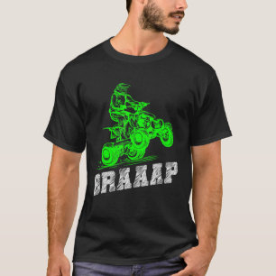 Braap Quad Biker Atv 4 Wheeler Brap Quad Men And B T-Shirt