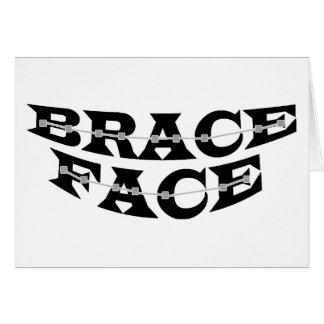 BRACE FACE Card