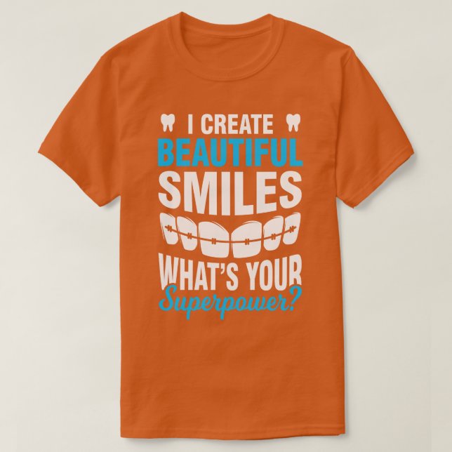 Braces Orthodontist Dentist T-Shirt (Design Front)