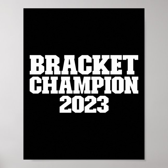Bracket Champion 2023 Basketball Tournament Bracke Poster (Front)