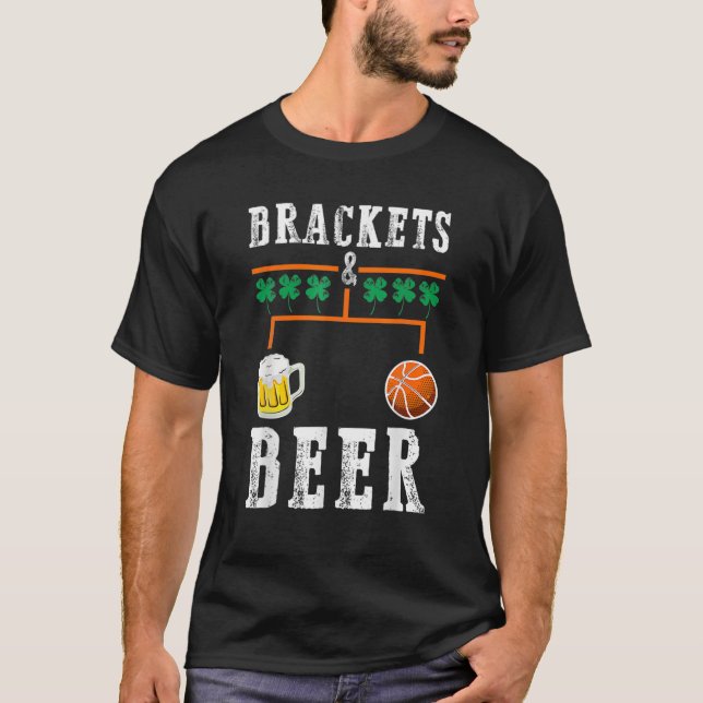 Brackets And Beer March Basketball College Tournam T-Shirt (Front)