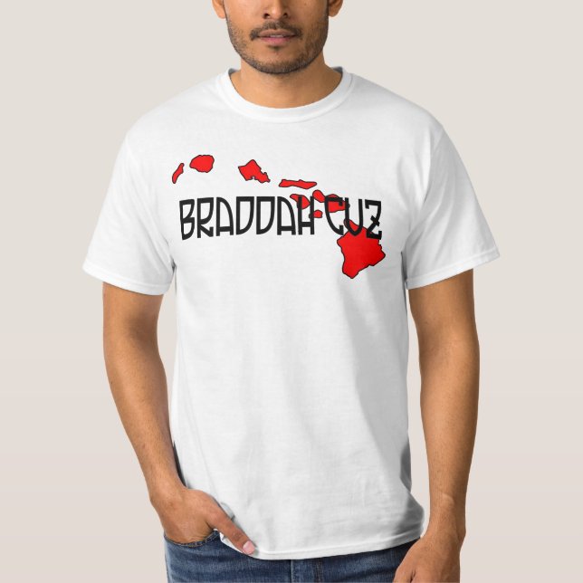 Braddah Cuz White Tee (Front)