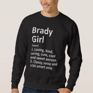 Brady Girl Tx Texas Funny City Home Roots Sweatshirt