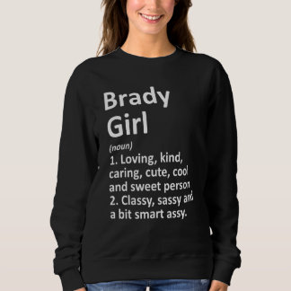 Brady Girl Tx Texas Funny City Home Roots Sweatshirt