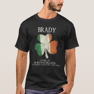 Brady last name family Ireland Irish house of shen T-Shirt