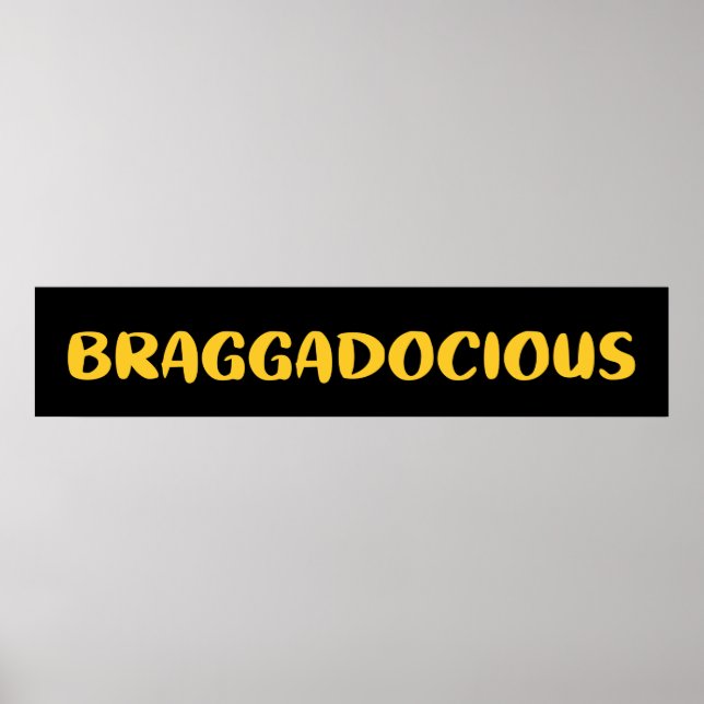 BRAGGADOCIOUS POSTER (Front)