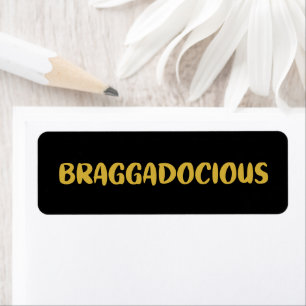 BRAGGADOCIOUS RETURN ADDRESS LABEL