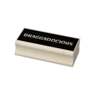 BRAGGADOCIOUS WOOD ART STAMP