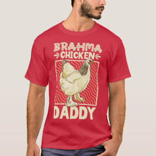 Brahma Chicken Daddy T-Shirt