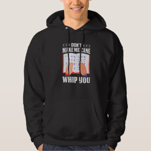 Braille Don't Make Me Cane Whip You Men Women Colo Hoodie