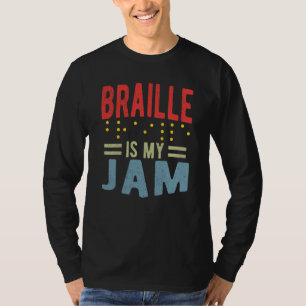 Braille is my Jam Blindness T-Shirt