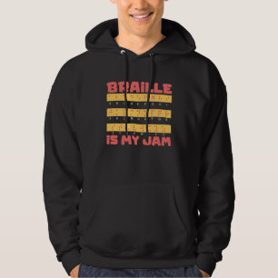 Braille Is My Jam Support Blind People Day Blindne Hoodie