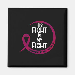 Brain Aneurysm Awareness Burgundy Ribbon His Fight Magnet