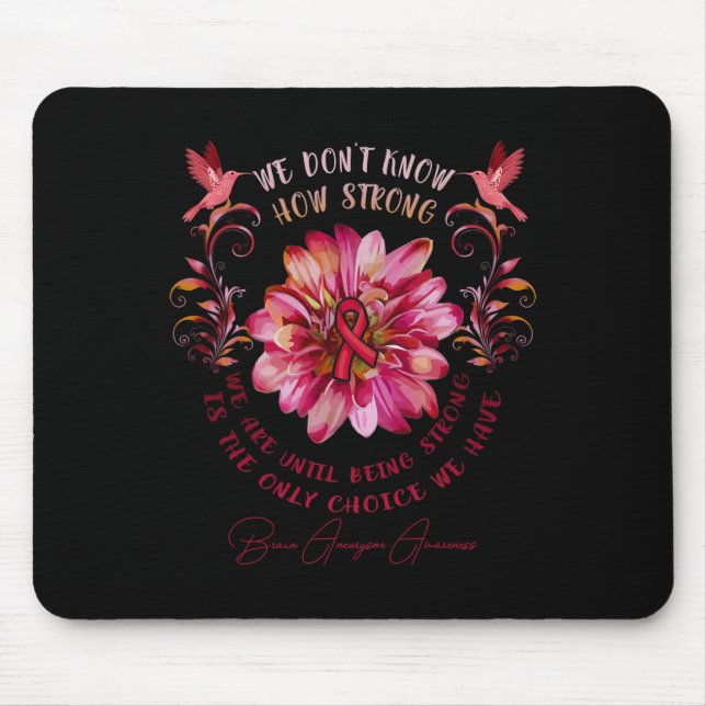 Brain Aneurysm AWARENESS Flower We Don't Know How  Mouse Pad (Front)