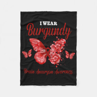 Brain Aneurysm Awareness I Wear Burgundy Butterfly Fleece Blanket