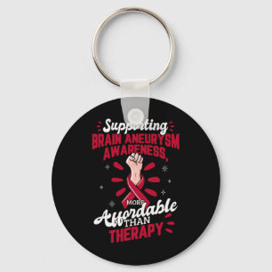 Brain Aneurysm Awareness Is Therapy Surgery Suppor Key Ring