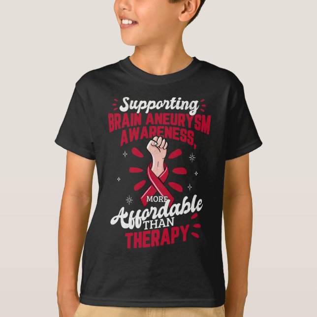 Brain Aneurysm Awareness Is Therapy Surgery Suppor T-Shirt (Front)