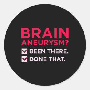 Brain Aneurysm Been There Awareness Month Support  Classic Round Sticker