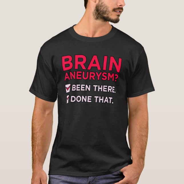 Brain Aneurysm Been There Awareness Month Support  T-Shirt (Front)