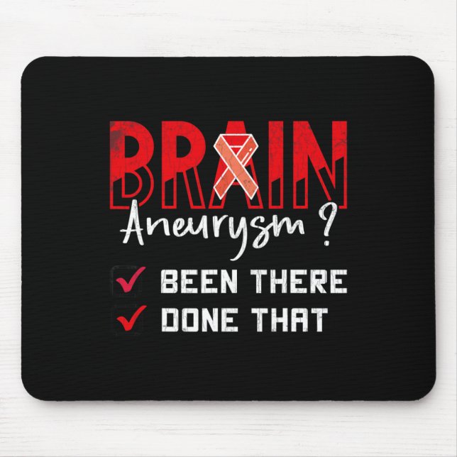 Brain Aneurysm Been There Done That Awareness Grap Mouse Pad (Front)