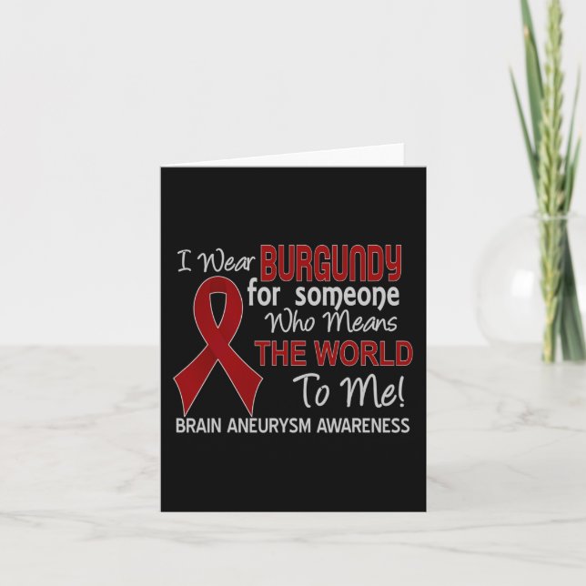 Brain Aneurysm  For Someone Who Means The World To Card (Front)