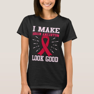 Brain Aneurysm Look Good Awareness Month Support G T-Shirt