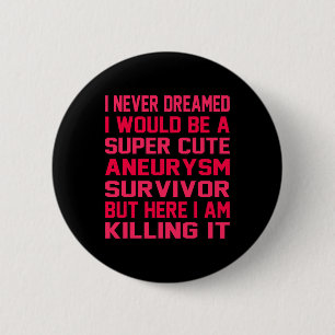 Brain Aneurysm Survivor Awareness Month Support Gr 6 Cm Round Badge