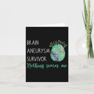 Brain Aneurysm Survivor Nothing Scares Me Card