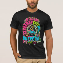 Brain Buffering Funny T-Shirt