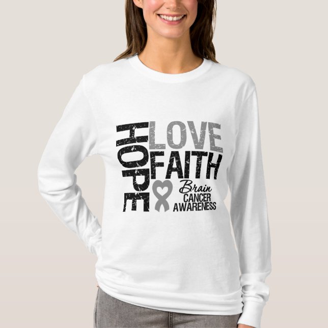 Brain Cancer Awareness Hope Love Faith T-Shirt (Front)