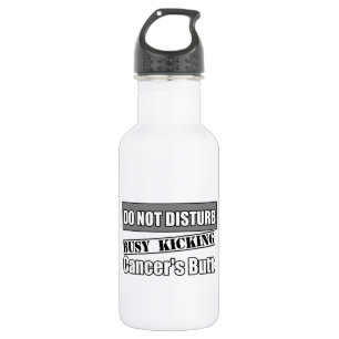 Brain Cancer Do Not Disturb Kicking Butt 532 Ml Water Bottle