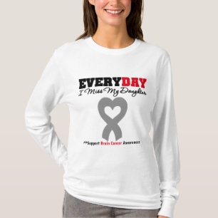 Brain Cancer Every Day I Miss My Daughter T-Shirt