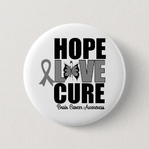 Brain Cancer Hope Love Cure 6 Cm Round Badge