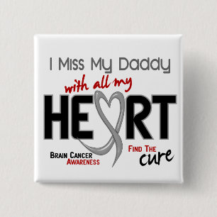 Brain Cancer I MISS MY DADDY 15 Cm Square Badge