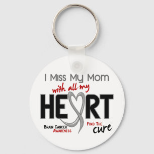 Brain Cancer I MISS MY MOM Key Ring