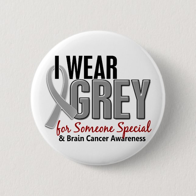 BRAIN CANCER I Wear Grey For Someone Special 10 6 Cm Round Badge (Front)