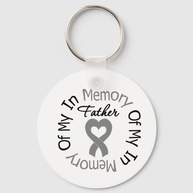 Brain Cancer In Memory of My Father Key Ring (Front)