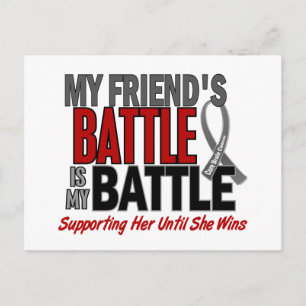 Brain Cancer MY BATTLE TOO 1 Friend (Female) Postcard