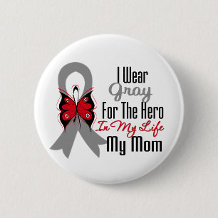 Brain Cancer Ribbon Hero My Mom 6 Cm Round Badge