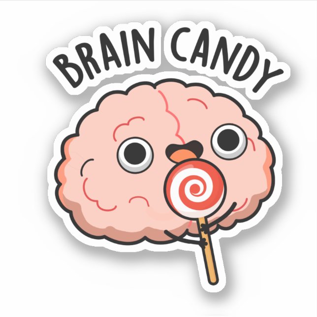 Brain Candy Funny Brain Anatomy Pun  (Front)