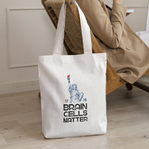 Brain Cells Matter Statue of Liberty Anti Fascism Tote Bag