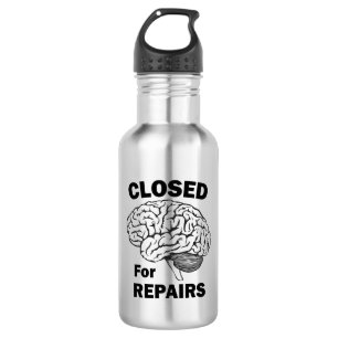 Brain Closed For Repairs 532 Ml Water Bottle