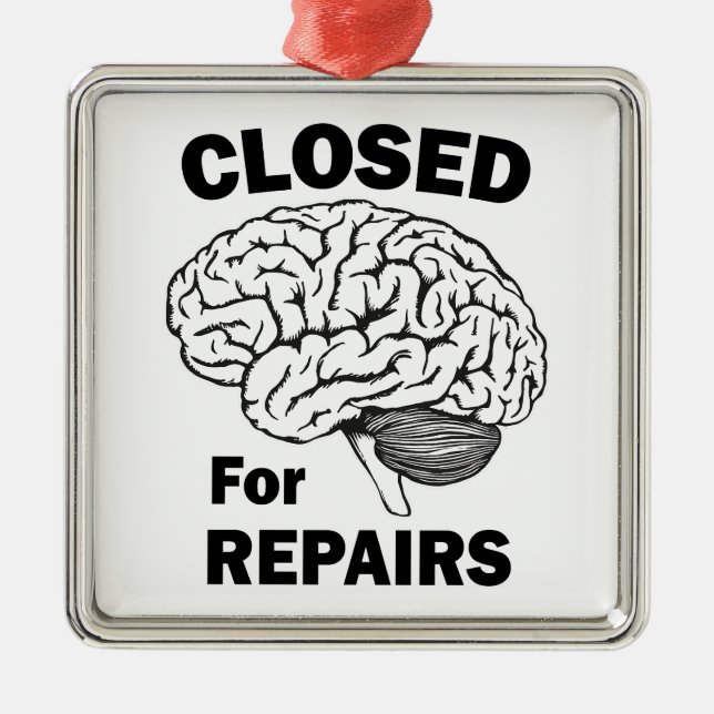 Brain Closed For Repairs Metal Tree Decoration (Front)