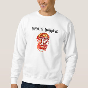BRAIN DAMAGE sweatshirt