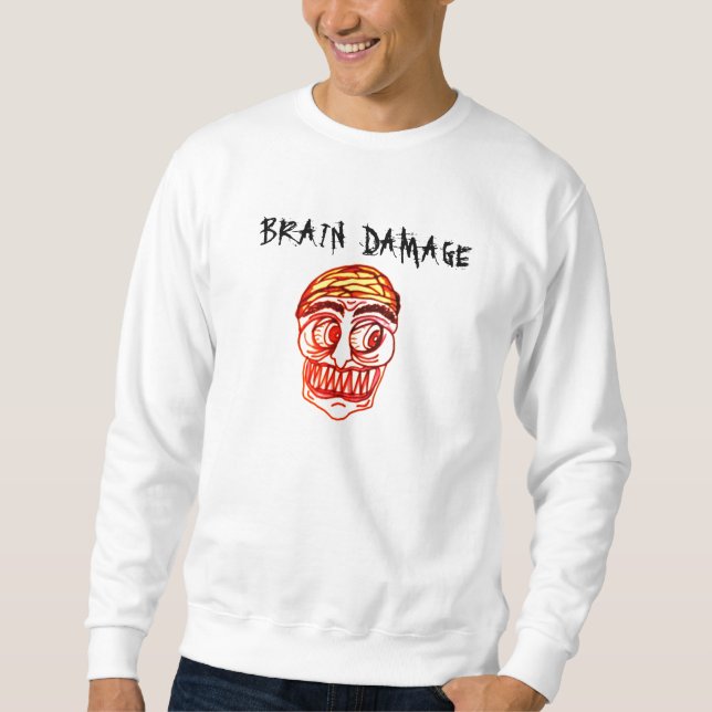 BRAIN DAMAGE sweatshirt (Front)
