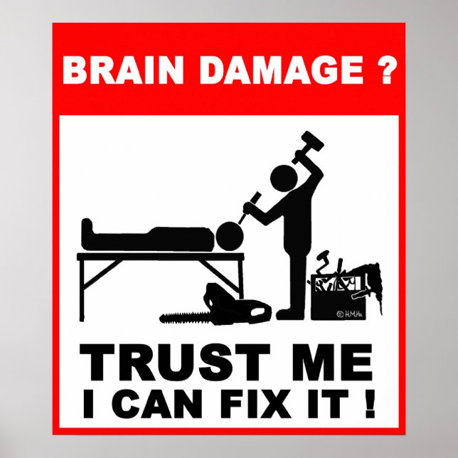 Brain damage?Trust me, I can fix it! Poster (Front)