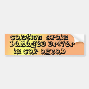 Brain Damaged Bumper Sticker